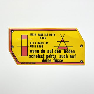 MEIN HAUS IST DEIN HAUS, DEIN HAUS IST MEIN HAUS. LAWRENCE WEINER.