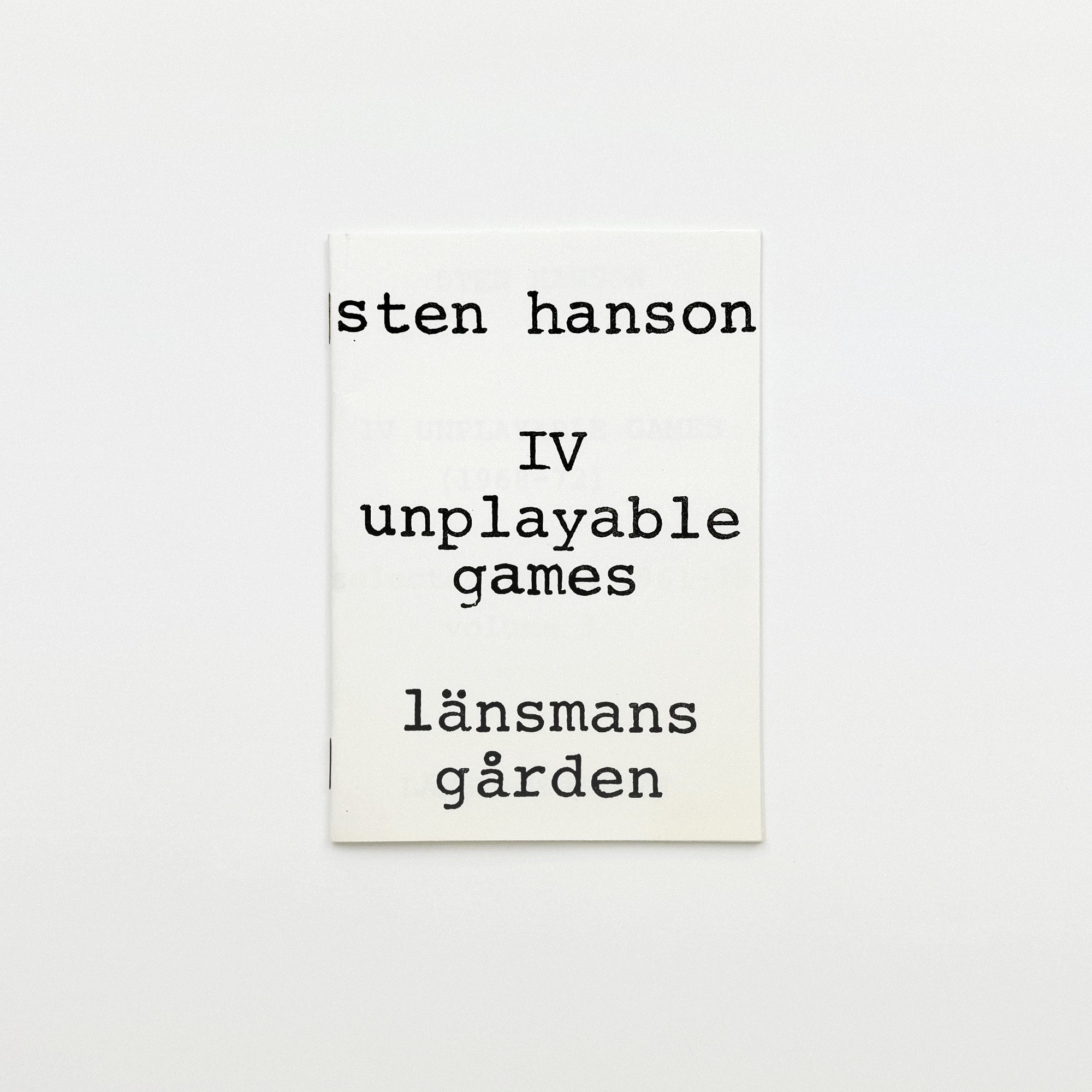 Unplayable IV UNPLAYABLE GAMES 1968–72 : selected works 1961–75 volume 3 | sten hanson