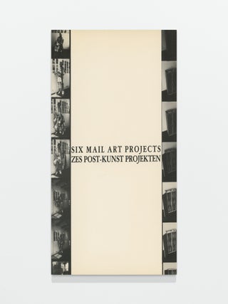 Six Mail Art Projects / Zes Post-Kunst Projekten