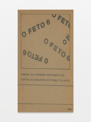 O Feto Nº 6: Sumário de atividades experimentais (contra os bandidões do poema e da arte)