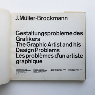 Gestaltungsprobleme des Grafikers. The Graphic Designer and his Design Problems. Les problèmes d’un artiste graphique.