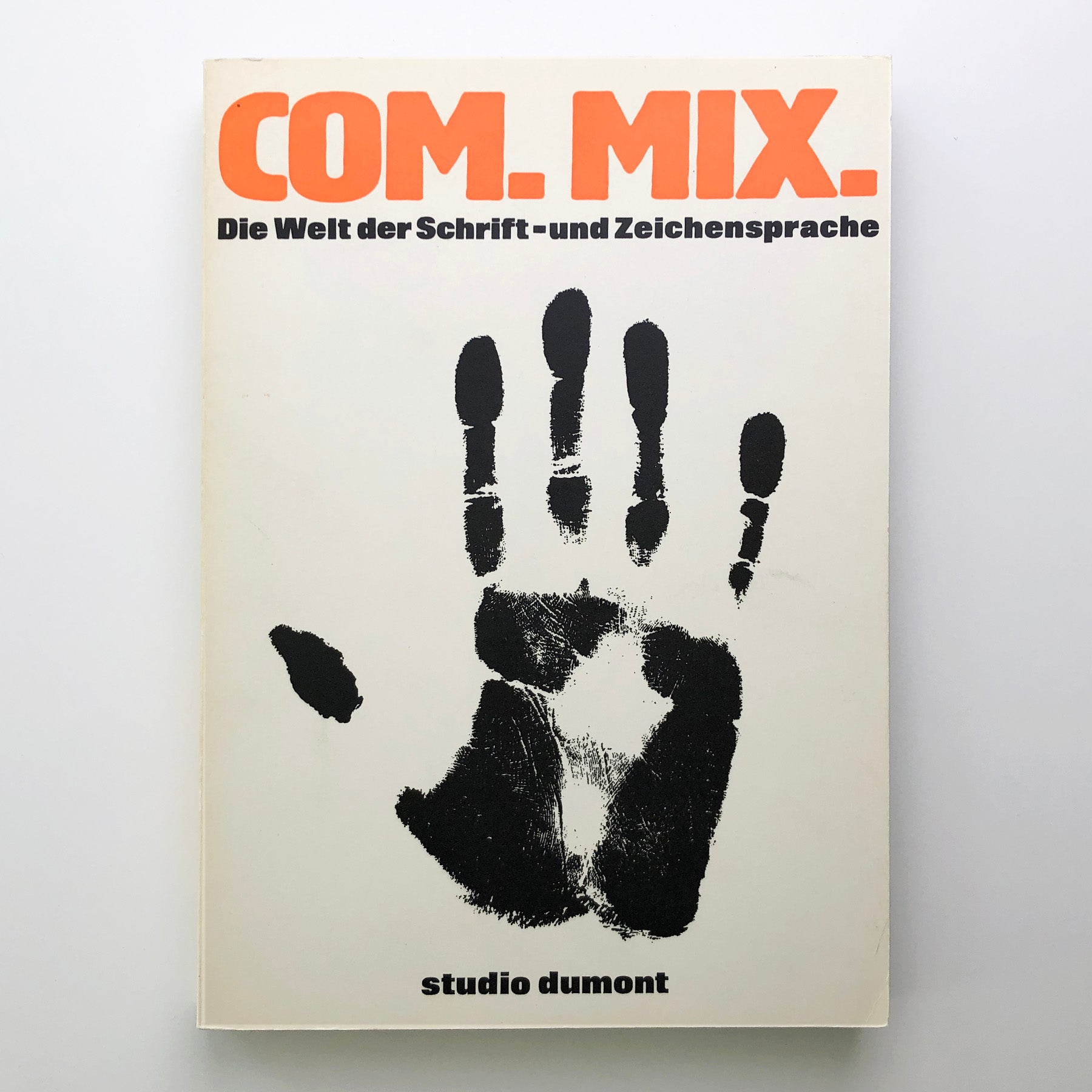 COM. MIX. Die Welt der Schrift- und Zeichensprache / communication 