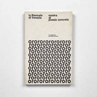 la Biennale di Venezia : mostra di poesia concreta, Poesia concreta : Indirizzi, concreti, visuali e fonetici